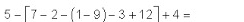 5-[7-2-(1-9)-3+12]+4=