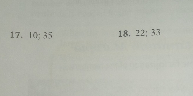 17. 10; 35 18. 22; 33