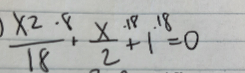  x^2/18 + x/2 +1^(18)=0