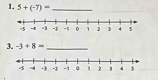 5+(-7)= _
3.