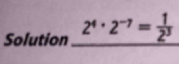 Solution 2^4· 2^(-7)= 1/2^3 