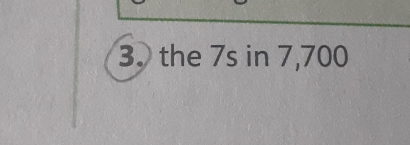 3.) the 7s in 7,700