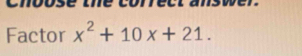 Factor x^2+10x+21.