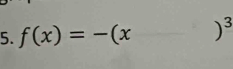 f(x)=-(x
)^3