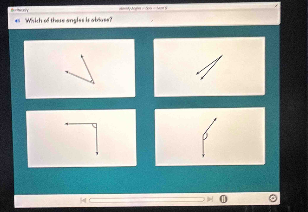 HeSOy 
iarely M∉ N=(K!= )=(θ
Which of these angles is obtuse?