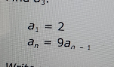 a_1=2
a_n=9a_n-1