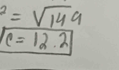 ^2=sqrt(149)
r=12.2