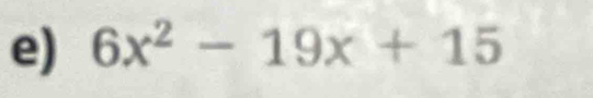 6x^2-19x+15