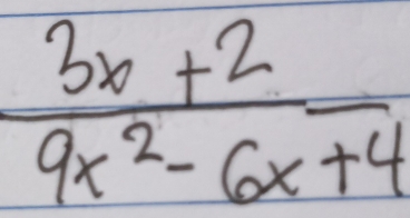  (3x+2)/9x^2-6x+4 