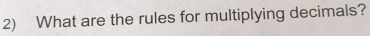 What are the rules for multiplying decimals?