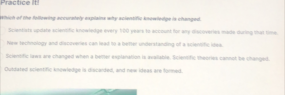 Solved: Practice It! Which of the following accurately explains why ...