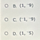 B. (1,^-9)
C. (^-1,^-9)
D. (1,^-5)