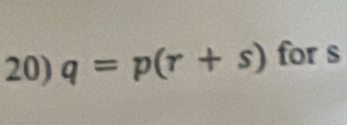 q=p(r+s) for s