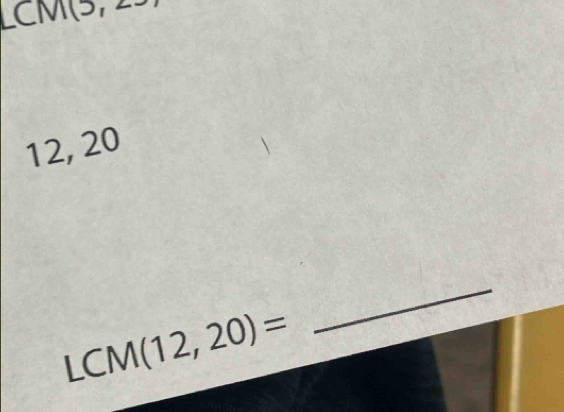 LCM(5,2
12, 20
LCM(12,20)=
_