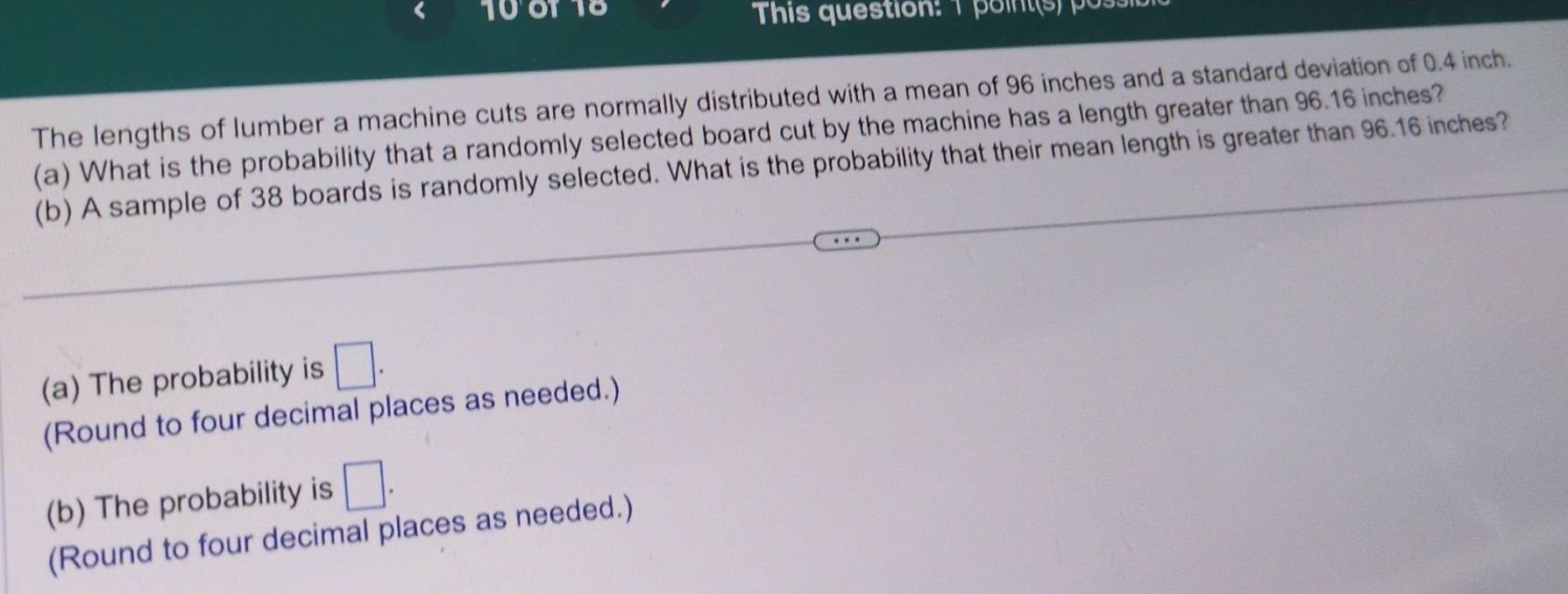 Solved: 1001 18 This question: T points The lengths of lumber a machine ...