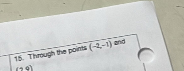 Through the points (-2,-1) and
(29)