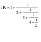 :R=1+frac 12+frac 13+frac 14+ 1/5 