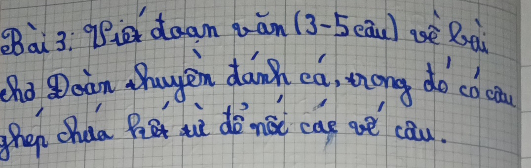 à3: 9B daam qàn (3-5eāu) aoè Roài 
cho Dean whauen dung eú, tong do co o 
ghep chaa Pi qui dà náu cag ae cǒu.