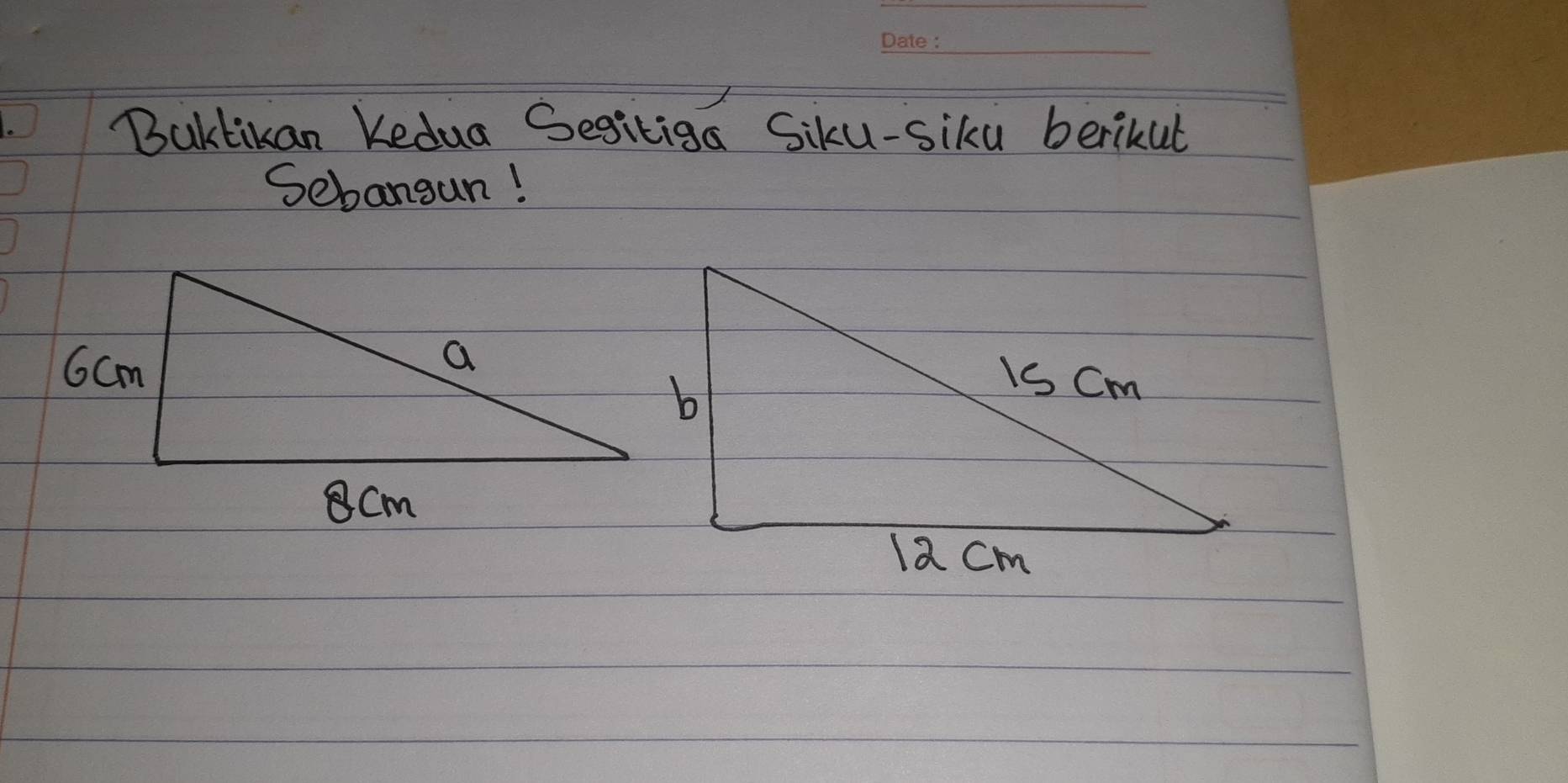 Baktikan Kedua Segitiga Siku-siku berikul 
Sebangun!