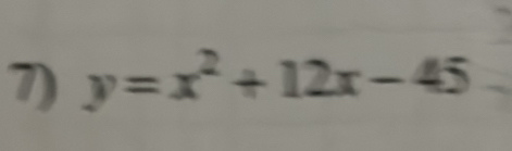 y=x^2+12x-45