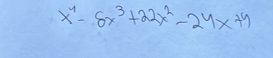 x^4-5x^3+22x^2-24x+4