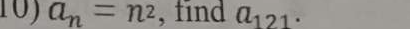 a_n=n^2 , find a_121.