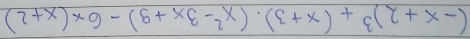 (-x+2)^3+(x+3)· (x^2-3x+9)-6x(x+2)