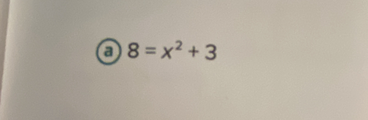 a 8=x^2+3