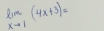 limlimits _xto 1(4x+3)=