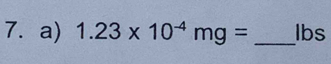 1.23* 10^(-4)mg= _ lbs