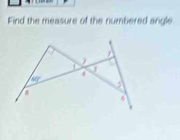 Find the measure of the numbered angle.