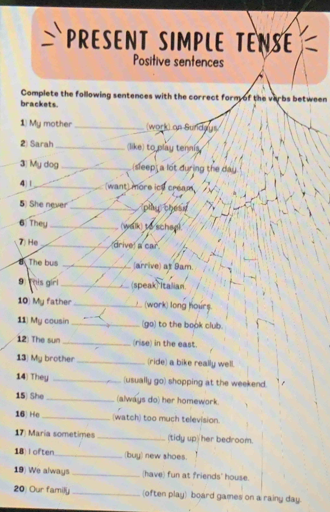 Solved: PRESENT SIMPLE TENSE Positive sentences Complete the following ...