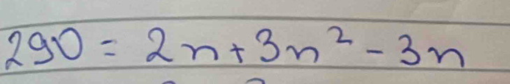 290=2n+3n^2-3n