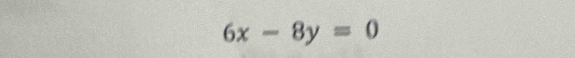 6x-8y=0