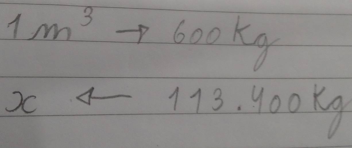 1m^3to 600kg
x<113.400kg