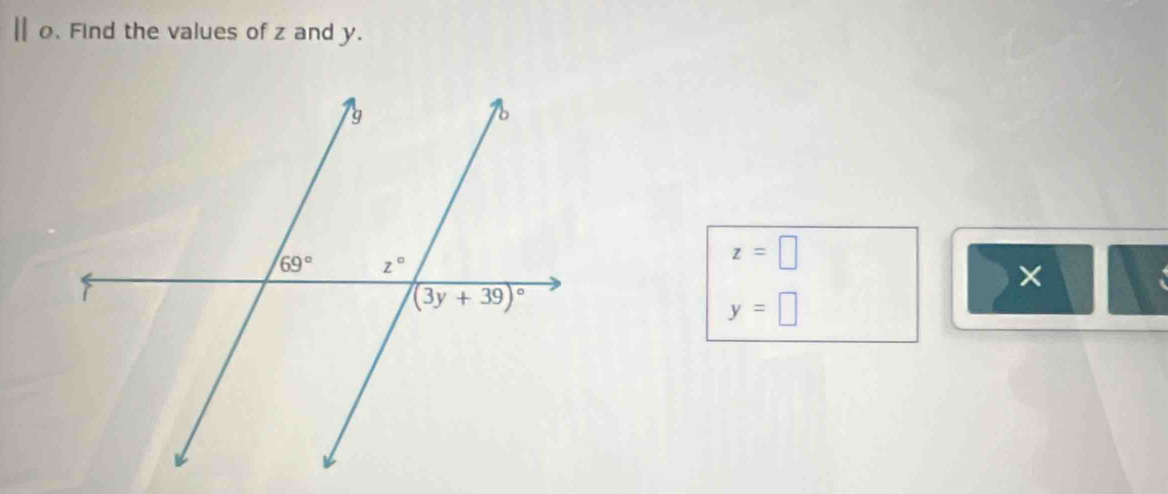 Find the values of z and y.
z=□
×
y=□