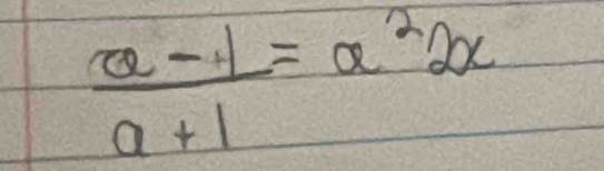  (a-1)/a+1 =a^22x