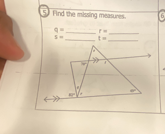 Find the missing measures.
6
_ q=
_ r=
S=
__ t= <