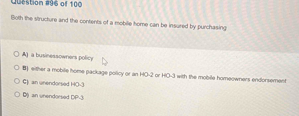 Solved: of 100 Both the structure and the contents of a mobile home can ...