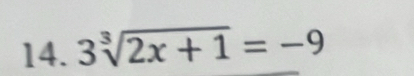 3sqrt[3](2x+1)=-9