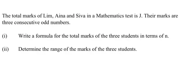 Solved: The total marks of Lim, Aina and Siva in a Mathematics test is ...
