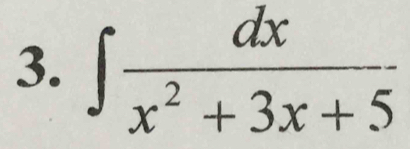 ∈t  dx/x^2+3x+5 