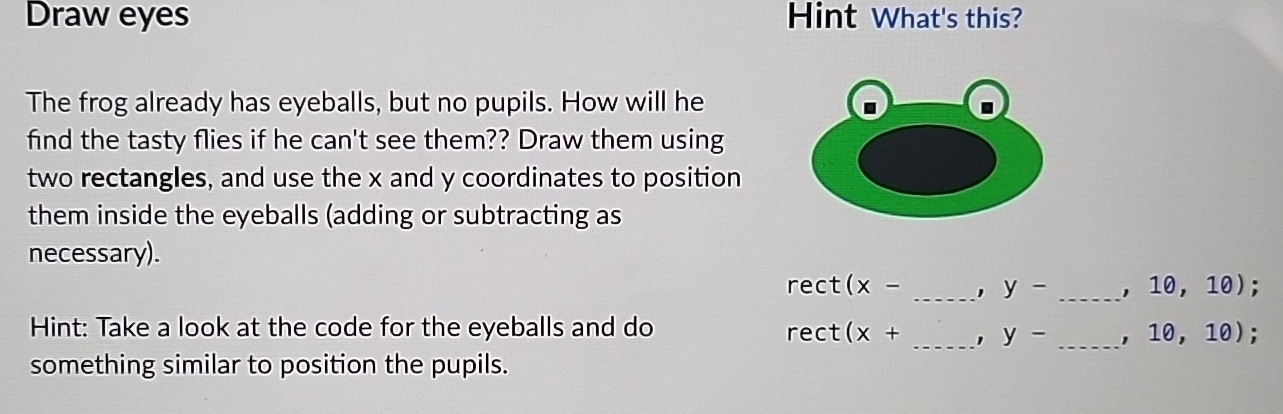 Solved: Draw eyes Hint What's this? The frog already has eyeballs, but ...