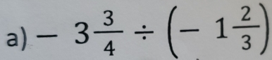 -3 3/4 / (-1 2/3 )