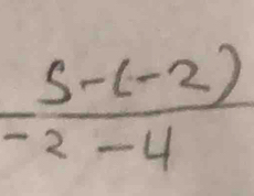 frac  (S-(-2))/-2 