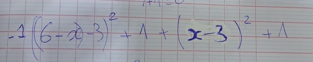 -1(6-x-3)^2+1+(x-3)^2+1