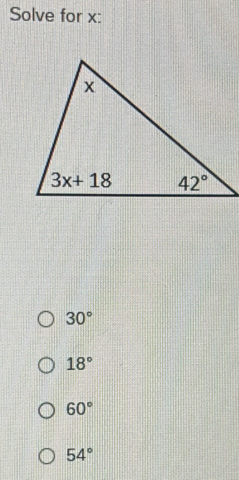 Solve for x:
30°
18°
60°
54°