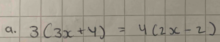 3(3x+4)=4(2x-2)