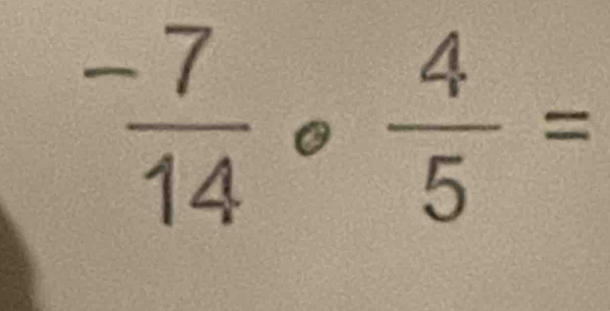  (-7)/14 ·  4/5 =