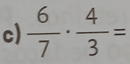  6/7 ·  4/3 =